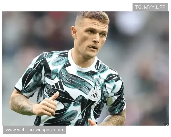 基兰·特里皮尔：替补到主力右后卫的跃迁解析